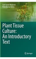 Plant Tissue Culture: An Introductory Text