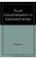 Rural Industrialisation In Backward Areas