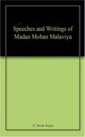 Speeches and Writings of Madan Mohan Malaviya