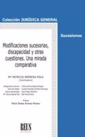 Modificaciones sucesorias, discapacidad y otras cuestiones: Una mirada comparativa