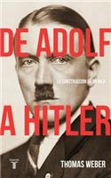 De Adolf a Hitler: La construcción de un nazi / Becoming Hitler: The Making of a Nazi