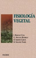 Fisiologia Vegetal/ Vegetable Physiology (Ciencia Y Tecnica / Science and Technique)