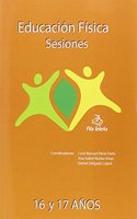 Educacion Fisica SESIONES 16 y 17 anos (Spanish Edition)