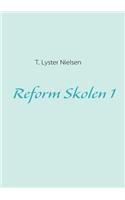 Reform Skolen 1