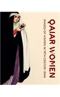 Qajar Women: Images of Women in 19th-Century Iran