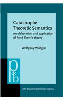 Catastrophe Theoretic Semantics