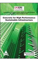 Concrete For High Performance Sustainable Infrastructure