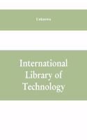 International Library of Technology