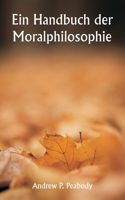 Handbuch der Moralphilosophie