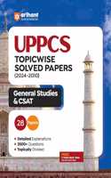 Arihant UPPCS Topicwise Solved Papers for General Studies & CSAT | 28 Papers with Detailed Explanations, 3500+ Questions, Topically Divided, Free 2 Online Mock Tests
