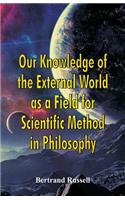 Our Knowledge of the External World as a Field for Scientific Method in Philosophy