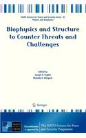 Biophysics and Structure to Counter Threats and Challenges