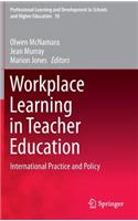 Workplace Learning in Teacher Education