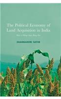 Political Economy of Land Acquisition in India