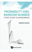 Probability And Random Number: A First Guide To Randomness