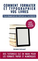 Comment formater et typographier vos livres