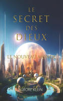 Le Secret des Dieux - T.3 Le Nouveau Monde