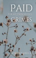 Paid For My Twin Sister's Crimes