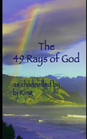 The 49 Rays of God