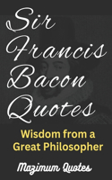 Sir Francis Bacon Quotes