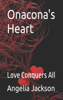 Onacona's Heart: Love Conquers All