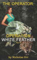 Operation White Feather Part 1