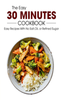 The Easy 30 Minutes Cookbook