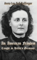 An American Fraulein: Caught in Hitler's Germany