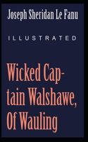 Wicked Captain Walshawe, Of Wauling illustrated