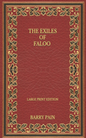 The Exiles of Faloo - Large Print Edition