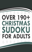 Over 190+ Christmas Sudoku for Adults: Over 190+ Cleverly Hidden Christmas Sudoku for Seniors, Nephew, Coworker.