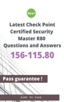 Latest Check Point Certified Security Master 156-115.80 R80 Questions and Answers: 156-115.80 Workbook