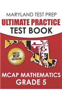 MARYLAND TEST PREP Ultimate Practice Test Book MCAP Mathematics Grade 5