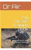 My Airsoft training Book