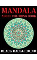 Mandala Adult Coloring Book Black Background: (Volume 2) 50+ Adult Coloring Page.mandalas Background Coloring Book for Adults