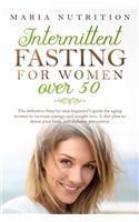 Intermittent Fasting for Women Over 50