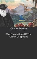 The Foundations Of The Origin Of Species