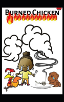 Burned Chicken