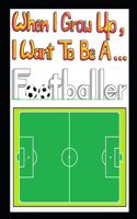 When I Grow Up I Want To Be A Footballer (Deluxe Edition)