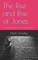 Rise and Rise of Jones