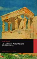 Le Donne a Parlamento. Testo Greco Incluso (Graphyco Classici Italiani)