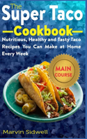 Super Taco Cookbook