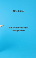 23 Techniken der Manipulation