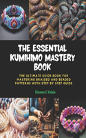 Essential KUMIHIMO Mastery Book