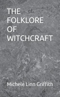 Folklore of Witchcraft