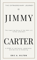 The Extraordinary Journey of Jimmy Carter