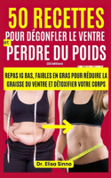 50 recettes pour dégonfler le ventre et perdre du poids