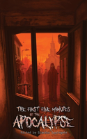 First Five Minutes of the Apocalypse