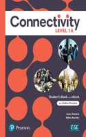 Connectivity Level 1a Student's Book & Interactive Student's eBook with Online Practice, Digital Resources and App