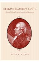 Seeking Nature's Logic: Natural Philosophy in the Scottish Enlightenment